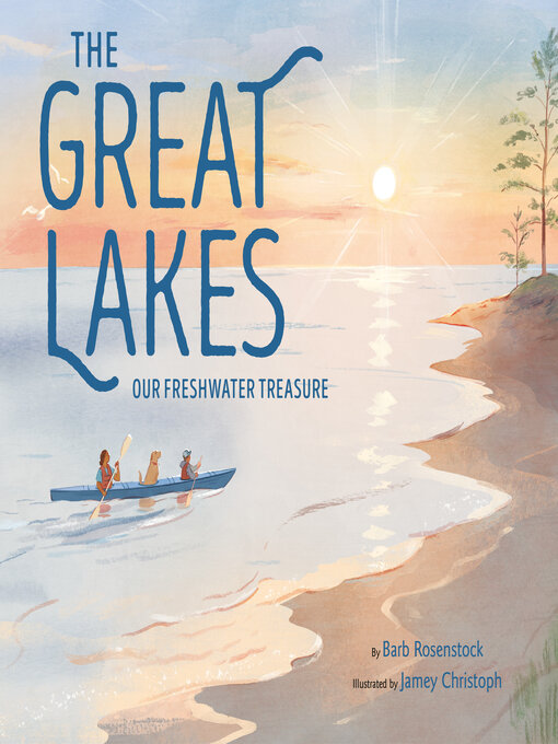 Title details for The Great Lakes by Barb Rosenstock - Available